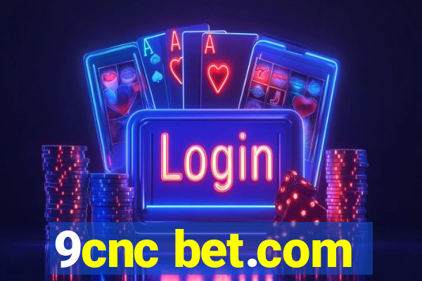 9cnc bet.com